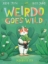 Buchcover und Innenansicht für das Buch: Weirdo Goes Wild