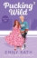 Buchcover und Innenansicht für das Buch: Pucking Wild