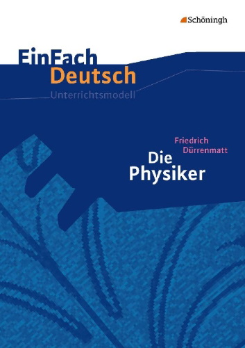 Buchcover und Innenansicht für das Buch: Die Physiker. Einfach Deutsch Unterrichtsmodelle