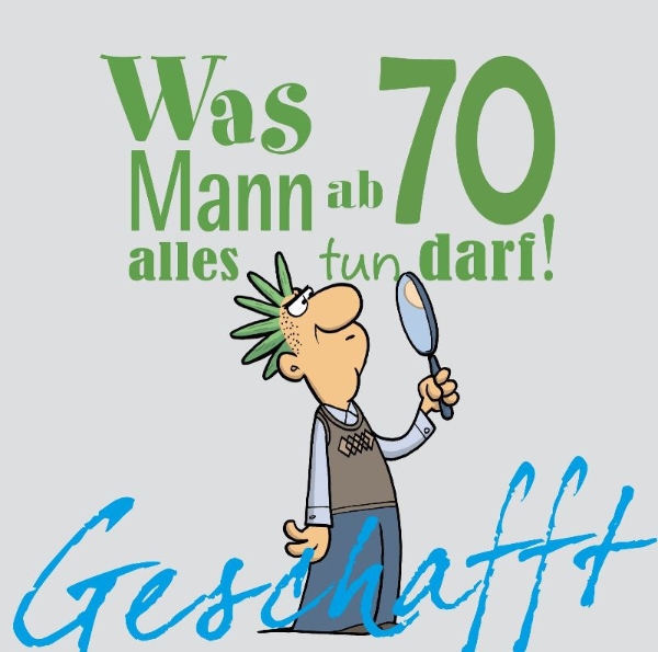 Buchcover und Innenansicht für das Buch: Geschafft! Was Mann ab 70 alles tun darf