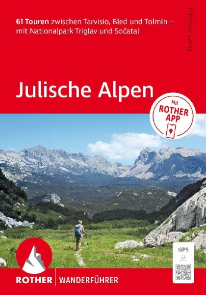 Buchcover und Innenansicht für das Buch: ROTHER Wanderführer Julische Alpen. 61 Touren zwischen Tarvisio, Bled und Tolmin - mit Nationalpark Triglav und So¿atal