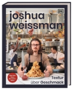 Buchcover und Innenansicht für das Buch: Joshua Weissman: Textur über Geschmack
