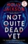 Buchcover und Innenansicht für das Buch: Not Quite Dead Yet