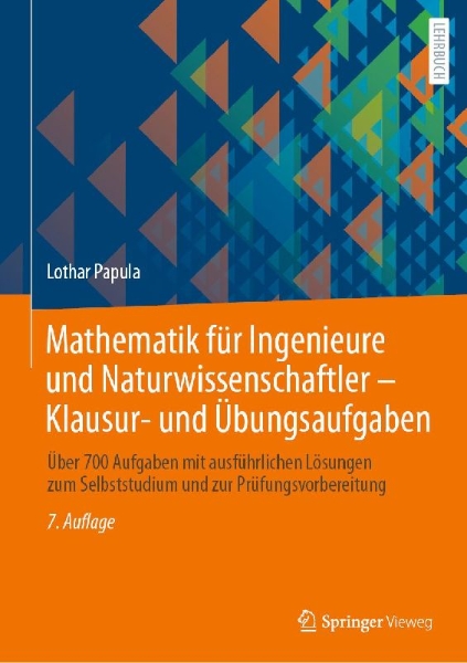 Buchcover und Innenansicht für das Buch: Mathematik für Ingenieure und Naturwissenschaftler - Klausur- und Übungsaufgaben