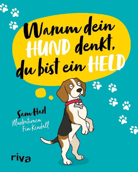 Buchcover und Innenansicht für das Buch: Why Your Dog Thinks You're a Hero