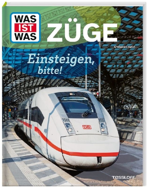 Buchcover und Innenansicht für das Buch: WAS IST WAS Züge. Einsteigen, bitte!