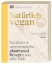 Buchcover und Innenansicht für das Buch: Natürlich vegan