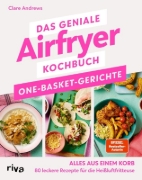 Buchcover und Innenansicht für das Buch: The Ultimate Air Fryer Cookbook: One Basket Meals