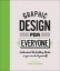 Buchcover und Innenansicht für das Buch: Graphic Design For Everyone