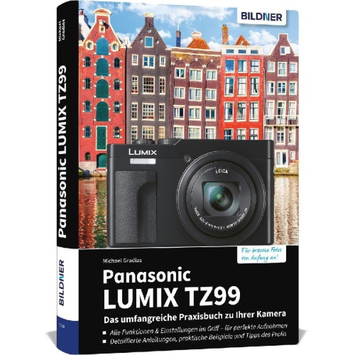 Buchcover und Innenansicht für das Buch: Panasonic LUMIX TZ99 - Das umfangreiche Praxisbuch zu Ihrer Kamera