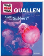 Buchcover und Innenansicht für das Buch: WAS IST WAS Quallen. Alles nur Glibber?!