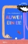 Buchcover und Innenansicht für das Buch: Auwei! Ein Ei!