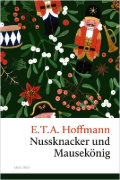 Buchcover und Innenansicht für das Buch: Nussknacker und Mausekönig. Eine Weihnachtsgeschichte