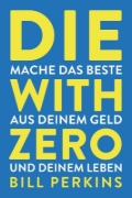 Buchcover und Innenansicht für das Buch: Die with zero