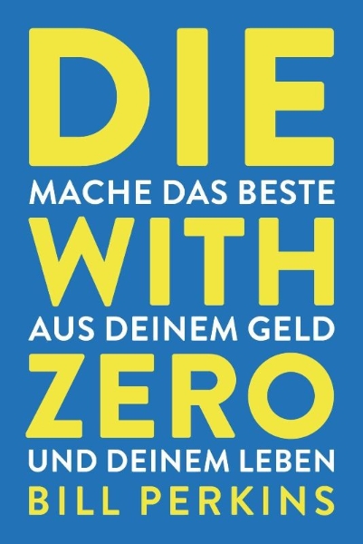 Buchcover und Innenansicht für das Buch: Die with zero