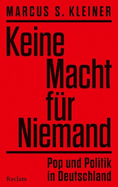 Buchcover und Innenansicht für das Buch: Keine Macht für Niemand. Pop und Politik in Deutschland