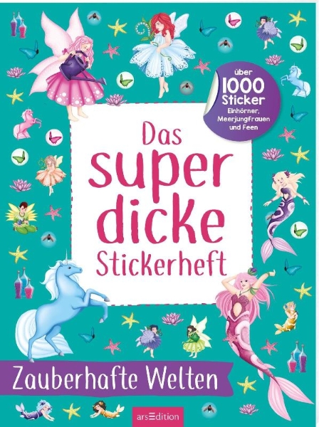 Buchcover und Innenansicht für das Buch: Das superdicke Stickerheft - Zauberhafte Welten