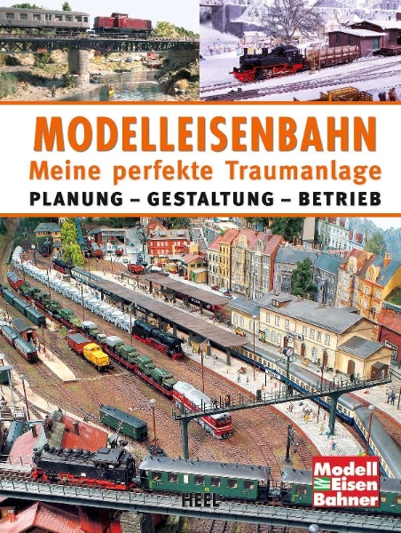 Buchcover und Innenansicht für das Buch: Modelleisenbahn - Meine perfekte Traumanlage