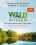 Buchcover und Innenansicht für das Buch: Waldwissen