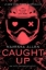 Buchcover und Innenansicht für das Buch: Caught Up