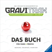Buchcover und Innenansicht für das Buch: GraviTrax. Das Buch für Fans und Profis