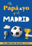 Buchcover und Innenansicht für das Buch: Papá y yo y el Madrid