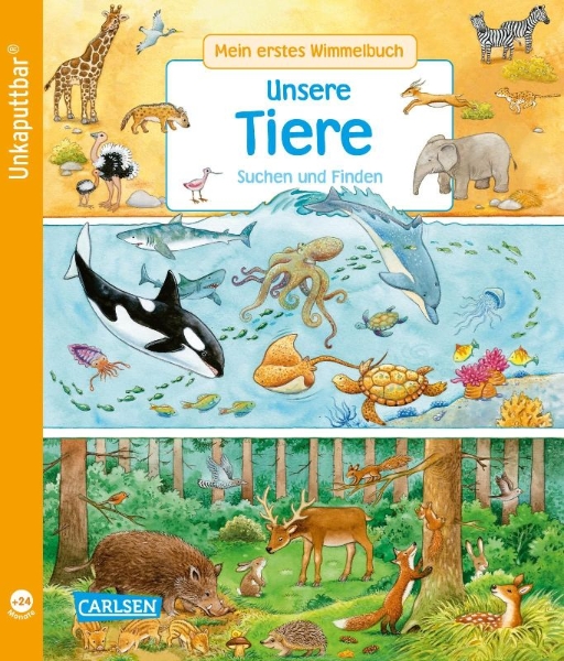 Buchcover und Innenansicht für das Buch: Unkaputtbar: Mein erstes Wimmelbuch: Unsere Tiere