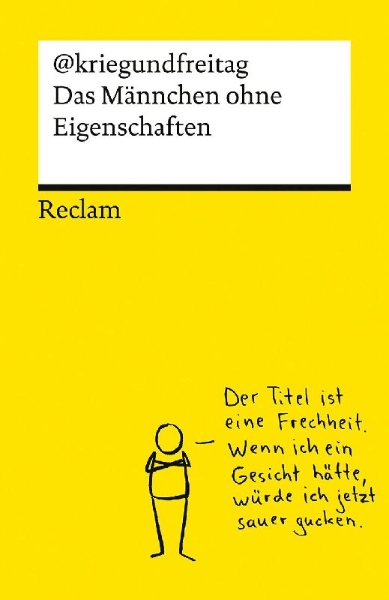 Buchcover und Innenansicht für das Buch: Das Männchen ohne Eigenschaften. Die besten Cartoons von @kriegundfreitag - Reclams Universal-Bibliothek