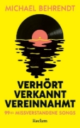 Buchcover und Innenansicht für das Buch: Verhört, verkannt, vereinnahmt. 99 ½ missverstandene Songs