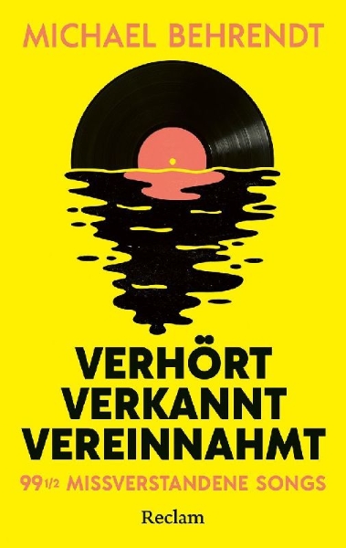 Buchcover und Innenansicht für das Buch: Verhört, verkannt, vereinnahmt. 99 ½ missverstandene Songs