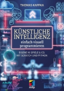 Buchcover und Innenansicht für das Buch: Künstliche Intelligenz einfach visuell programmieren