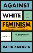 Buchcover und Innenansicht für das Buch: Against White Feminism. Notes on Disruption