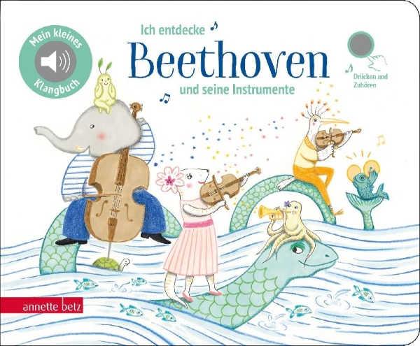 Buchcover und Innenansicht für das Buch: Ich entdecke Beethoven und seine Instrumente - Pappbilderbuch mit Sound (Mein kleines Klangbuch)