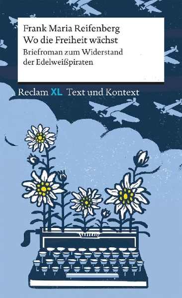 Buchcover und Innenansicht für das Buch: Wo die Freiheit wächst. Briefroman zum Widerstand der Edelweißpiraten