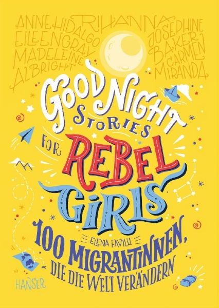 Buchcover und Innenansicht für das Buch: Good Night Stories for Rebel Girls - 100 Immigrant Women Who Changed the World