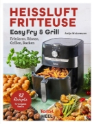 Buchcover und Innenansicht für das Buch: Tefal: Heißluftfritteuse Easy Fry & Grill Kochbuch und Rezeptbuch