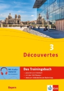 Buchcover und Innenansicht für das Buch: Découvertes 3 Bayern (ab 2017) - Das Trainingsbuch zum Schulbuch 3. Lernjahr