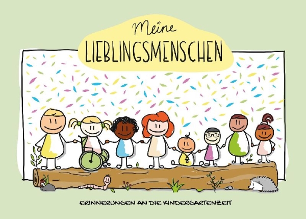 Buchcover und Innenansicht für das Buch: Freundschaftsbuch Meine Lieblingsmenschen - Erinnerungen an die Kindergartenzeit