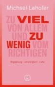 Buchcover und Innenansicht für das Buch: Zu viel von Allem und zu wenig vom Richtigen