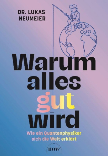 Buchcover und Innenansicht für das Buch: Warum alles gut wird