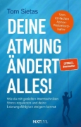 Buchcover und Innenansicht für das Buch: Deine Atmung ändert alles! - Spiegelbestseller von Tom Sietas, Atemtechniken gegen Stress, Resilienz & mentale Stärke aufbauen, Nervensystem regulieren, Fokus steigern, Leistungsfähigkeit im Alltag, Sport & Business verbessern