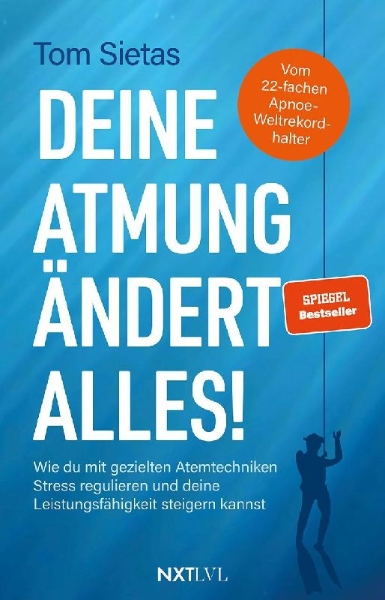 Buchcover und Innenansicht für das Buch: Deine Atmung ändert alles! - Spiegelbestseller von Tom Sietas, Atemtechniken gegen Stress, Resilienz & mentale Stärke aufbauen, Nervensystem regulieren, Fokus steigern, Leistungsfähigkeit im Alltag, Sport & Business verbessern