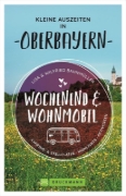 Buchcover und Innenansicht für das Buch: Wochenend und Wohnmobil - Kleine Auszeiten in Oberbayern