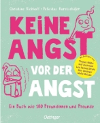 Buchcover und Innenansicht für das Buch: Keine Angst vor der Angst. Ein Buch wie 100 Freundinnen und Freunde