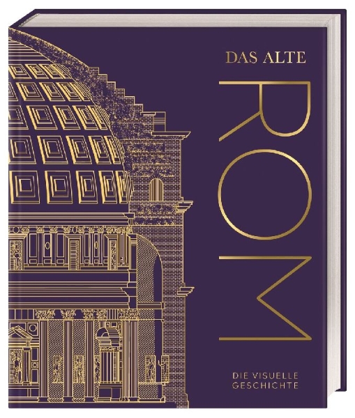 Buchcover und Innenansicht für das Buch: DK Kulturgeschichte. Das alte Rom