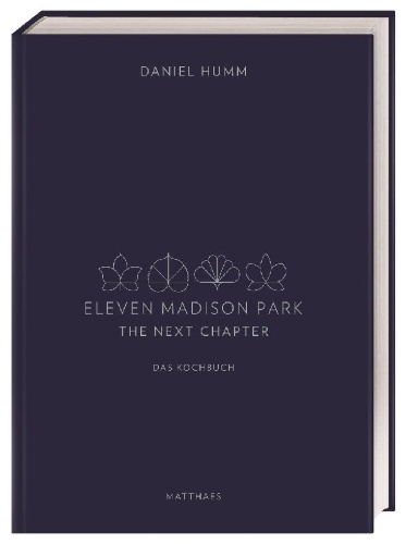 Buchcover und Innenansicht für das Buch: Eleven Madison Park - The Next Chapter