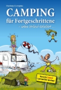 Buchcover und Innenansicht für das Buch: Camping für Fortgeschrittene - wenn Urlaub eskaliert