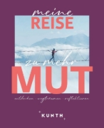 Buchcover und Innenansicht für das Buch: KUNTH Meine Reise zu mehr Mut