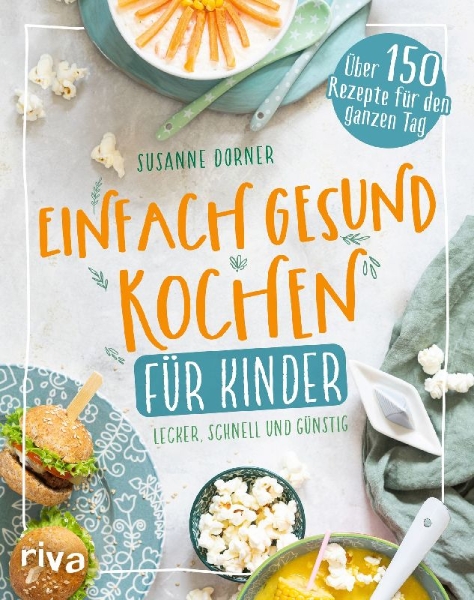Buchcover und Innenansicht für das Buch: Einfach gesund kochen für Kinder