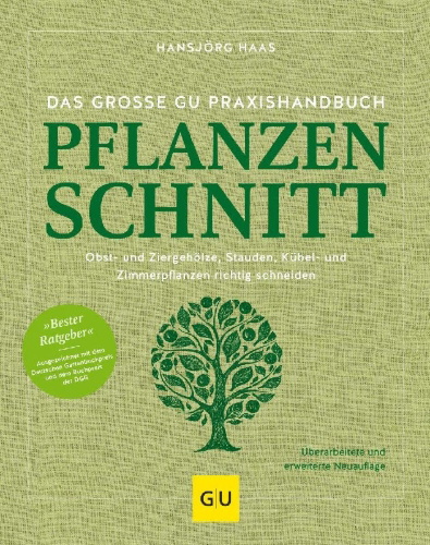 Buchcover und Innenansicht für das Buch: Das große GU Praxishandbuch Pflanzenschnitt
